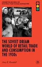 Book cover titled The Soviet Dream World of Retail Trade and Consumption in the 1930s.