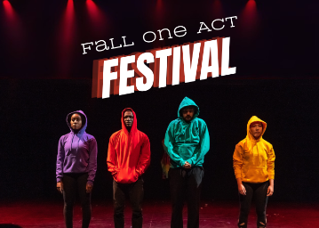 4 students in purple, red, teal and yellow hoodies standing in a black box theatre with Fall One Act Festival in white capital letters above them
