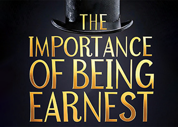 The Importance of Being Earnest in gold text over a black and white man in a top hat on a dark background. 