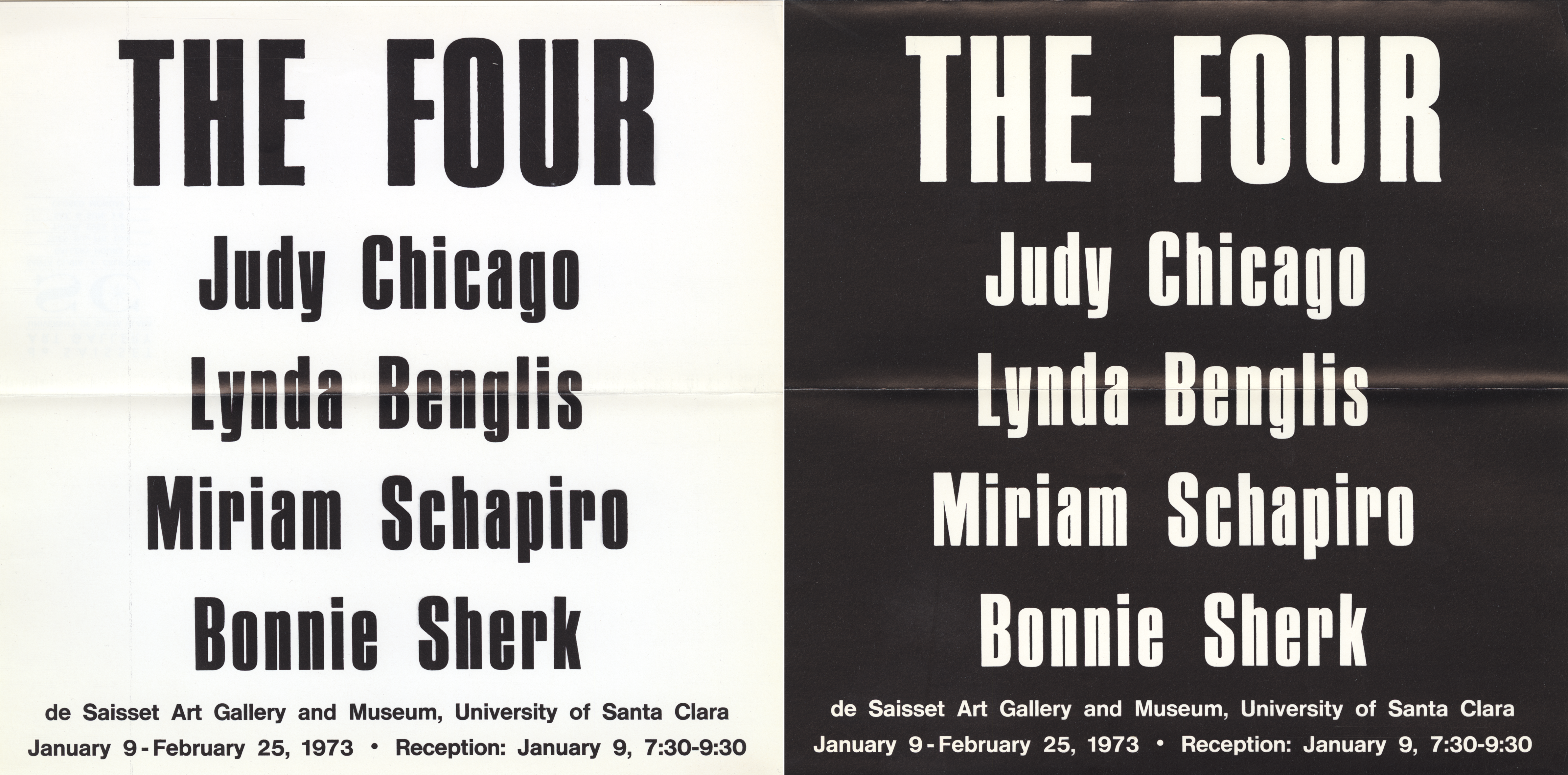 Scan of black and white announcement with white background and black text on left and white text on black background on the right. Text reads THE FOUR Judy Chicago, Lynda Benglis, Miriam Schapiro, Bonnie Sherk, de Saisset Art Gallery and Museum, University of Santa Clara, January 9 - February 23, 1973, Reception: January 9, 7:30-9:30