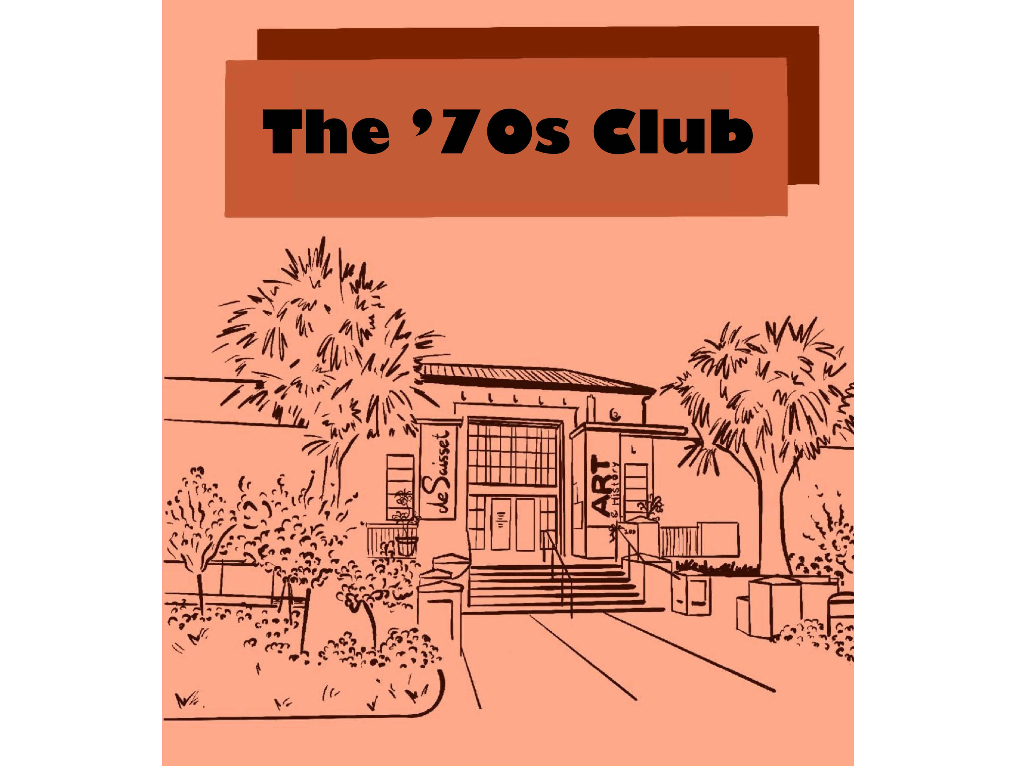 Illustration of museum facade with text header The 70s Club 