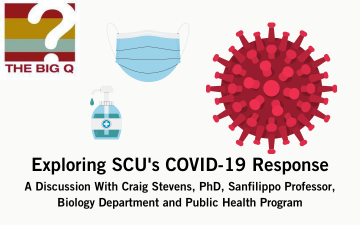 Exploring SCUs COVID-19 Response A Discussion With Craig Stevens, PhD, Sanfilippo Professor, Biology Department and Public Health Program