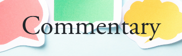 Picturesof speech bubbles overlaid with the word Commentary 