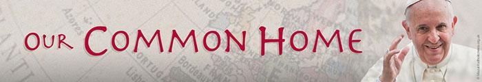 OUR COMMON HOME banner with persons upper body on right side.