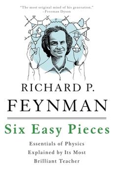 Book cover of Richard Feynmans Six Easy Pieces