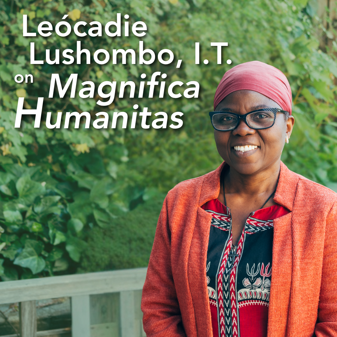 A woman smiling in front of a green background. Text reads: Léocadie Lushombo, I.T., on Magnifica Humanitas