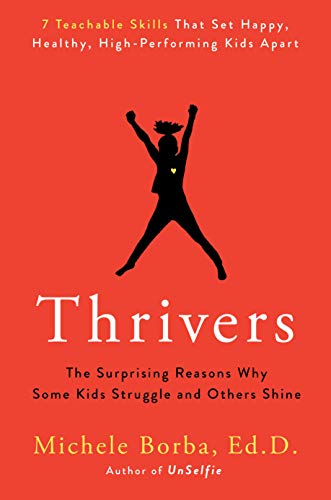 Thrivers: The Surprising Reasons Why Some Kids Struggle and Others Shine Cover