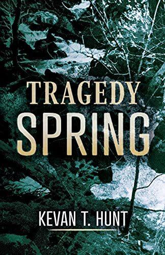 Tragedy Springs by Kevan T. Hunt J.D. 1980