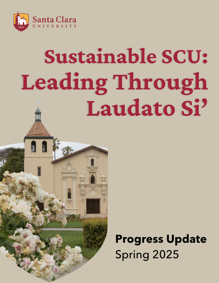 Cover of the Sustainable SCU Leading Through Laudato SiLTLS Progress Update Spring 2025 with image of the SCU Mission Church