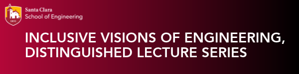 School of Engineering Inclusive Visions of Engineering, Distinguished Lecture Series Red and Black gradient banner