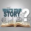 Whats your story?